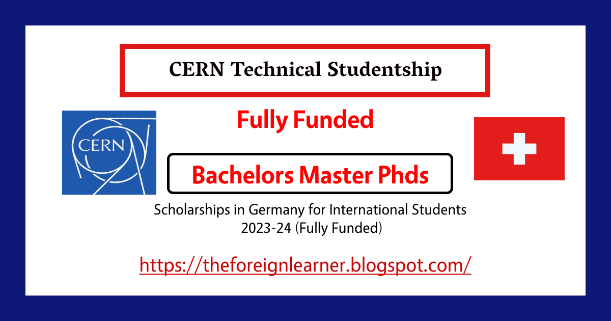CERN Technical Internship 2023, Switzerland (Fully Funded) We Make